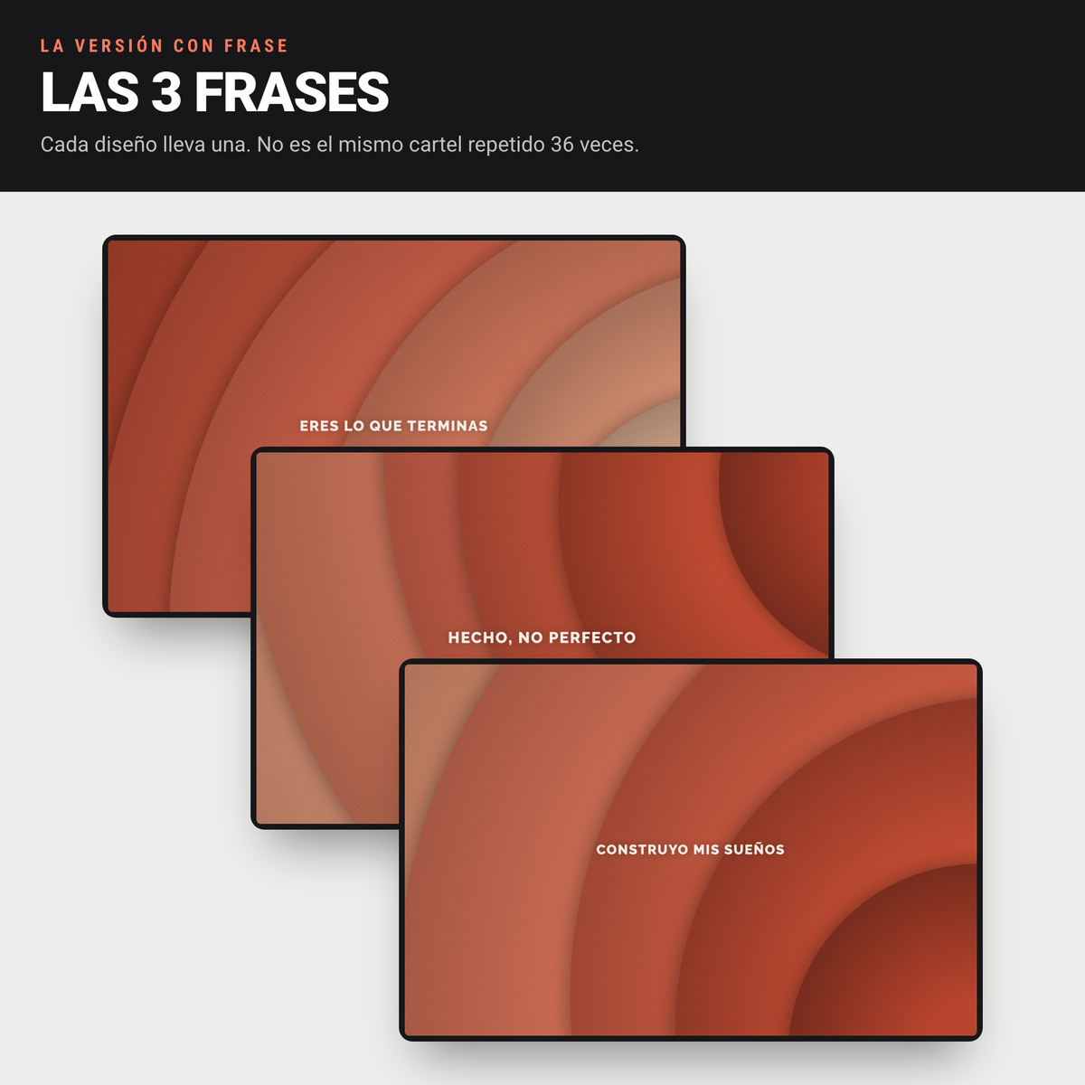 Las tres frases del pack: Eres lo que terminas, Hecho no perfecto y Construyo mis sueños