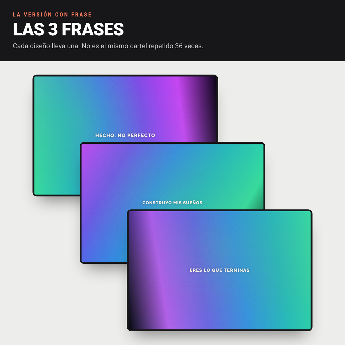 Las tres frases del pack: Eres lo que terminas, Hecho no perfecto y Construyo mis sueños