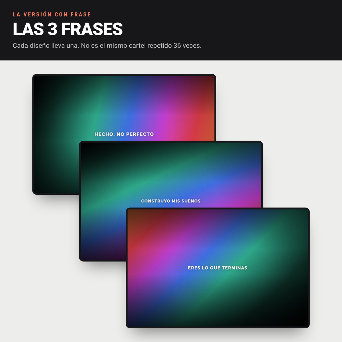 Las tres frases del pack: Eres lo que terminas, Hecho no perfecto y Construyo mis sueños