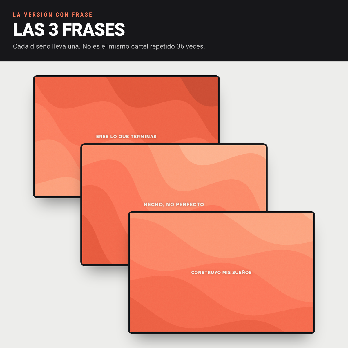 Las tres frases del pack: Eres lo que terminas, Hecho no perfecto y Construyo mis sueños